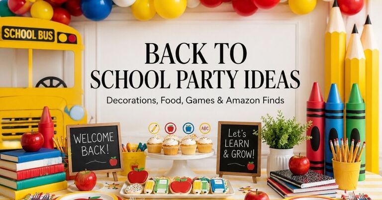 Back to School Party Ideas: Decorations, Food, Games & Amazon Finds